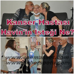 Tarsuslu Kanser Hastası Havin’in Cumhurbaşkanı Erdoğan’dan İsteği 
