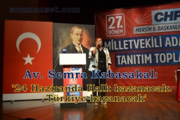 CHP A.Adayı Semra Kabasakal: 24 Haziranda Türkiye Kazanacak
