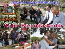Nazmi Toygar Hıdıroğlu Mezarı Başında Anıldı