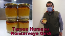 Tarsus Humus Ezmesi yemeği Konserve Oldu