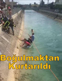 Tarsus’ta Sulama kanalına düşen çocuk kurtarıldı