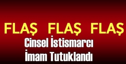Cinsel İstismar Zanlısı İmama 27 Hapis Verildi ve Tutuklandı