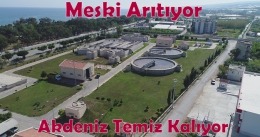 MESKİ Atık Suları Arıtıyor, Akdeniz Temiz Kalıyor