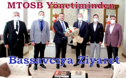MTOSB’den Başsavcı Öztoprak’a ziyaret