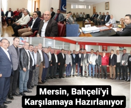 MHP Mersin'de Devlet Bahçeli'yi Karşılamaya Hazırlanıyor