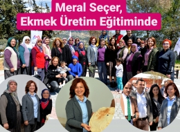 Darısekisi'nde Ekmek Üretim Eğitimine Meral Seçer de Katıldı