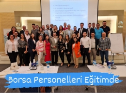 Borsa Personelleri “SÜREÇ ve RİSK” Eğitimi Aldı