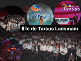 “İl’le de Tarsus” Projesinin Lansmanı Yapıldı