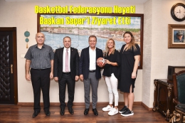 Basketbol Federasyonu Heyeti Başkan Seçer'i Ziyaret Etti