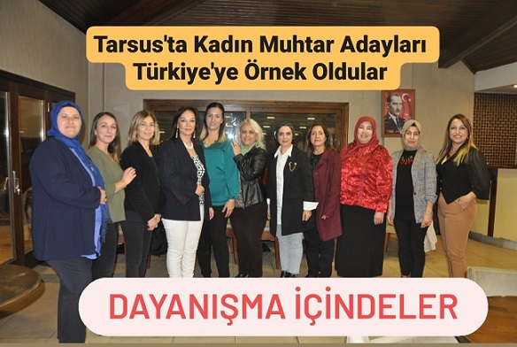 Tarsus’ta Kadın Muhtar Adaylarından Örnek Davranış
