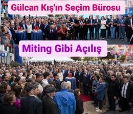 Gülcan Kış'ın Seçim Bürosunun Açılışı Mitinge Dönüştü