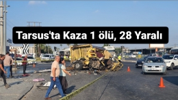 Tarsus Hal Kavşağında Feci Kaza: 1 ölü, 28 yaralı