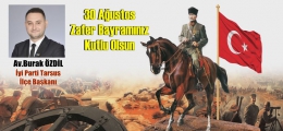 BAŞKAN BURAK ÖZDİL, 30 AĞUSTOS ZAFER BAYRAMI MESAJI YAYINLADI