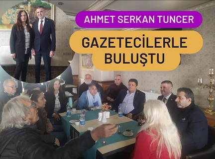 CHP Mezitli Adayı Ahmet Serkan Tuncer Gazetecilerle Buluştu
