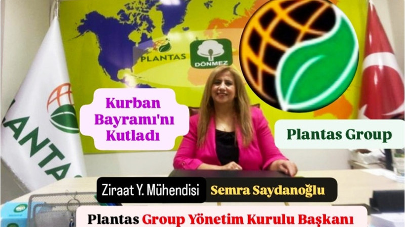 Plantas Group Başkanı Semra Saydanoğlu Bayram Kutlaması