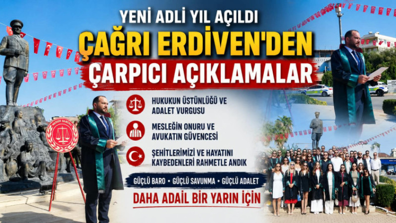 Çağrı Erdiven'den Yeni Adli Yıl Açılışında Çarpıcı Açıklamalar 