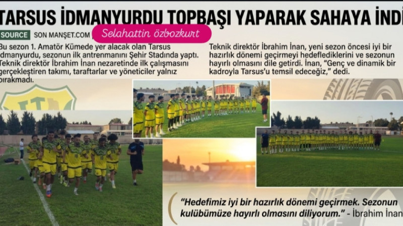 Tarsus İdmanyurdu Topbaşı Yaparak Sahaya İndi