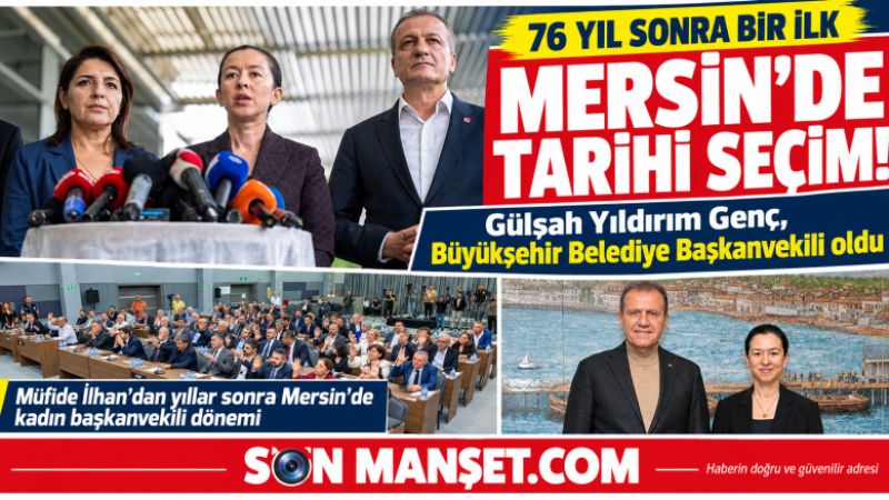 Mersin'de Müfide İlhan'dan 76 Yıl Sonra Gülşah Genç Büyükşehir Belediye Başkanı Seçildi