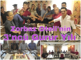 Tarsus'un Gururu ZORBAZ Oteli 3. Hizmet Yılına Merhaba Dedi