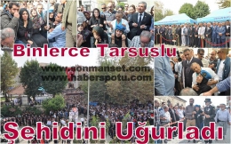 Binlerce Tarsuslu Şehidi Ozan Köreke'yi Son Yolculuğuna Uğurladı