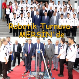 Mersin Robotik Turnuvaya Ev Sahipliği Edecek