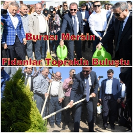 Mersin’de Fidanlar Toprakla Buluştu