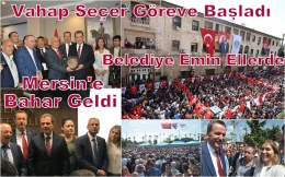 Vahap Seçer İşbaşı yaptı: Belediye emin ellerde