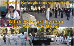 Şehriban Karabulut Bircan Toprağa verildi