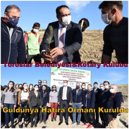 Güldünya’nın Adı Toroslarda Hatıra Ormanında Yaşayacak