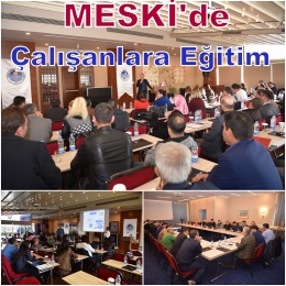MESKİ Çalışanlarına Eğitim Semineri Verildi