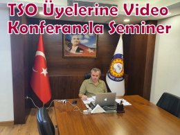 Tarsus TSO üyeleri için bilgilendirme semineri düzenledi 