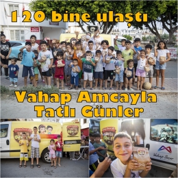 Vahap Amca'yla Tatlı Günler 120 Bin Çocuğa Ulaştı