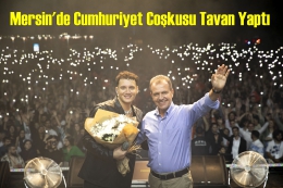 Patron ve Edis Binlerce Mersinli'yi Coşturdu