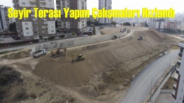 Tarsus Belediyesi'nin Seyir Terası Çalışmaları Hızlandı