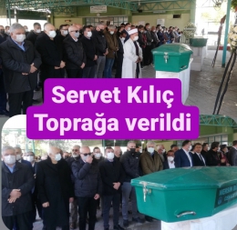 Ruhi Koçak’ın Kayınbabası Servet Kılıç Toprağa Verildi