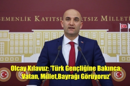 Olcay Kılavuz:'Türk Gençliğine Güvenimiz Tamdır'