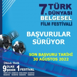 Türk Dünyası 7. Belgesel Film Festivaline Yoğun Katılım: Başvurular 30 Ağustosta Bitiyor  