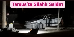 Tarsus’ta otomobile silahlı saldırı: 2. yaralı kişi de öldü