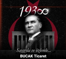 BUCAK Ticaret Sahibi Fikri Bucak'tan Ata'yı Anma Mesajı