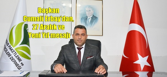 TAPARİD Başkanı Cumali Erbay'dan Kurtuluş Bayramı ve Yeni Yıl Kutlaması