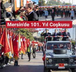 Mersin'de Kurtuluşun 101.'nci Yılı Coşkuyla Kutlandı