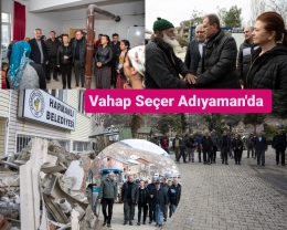 Başkan Seçer, Adıyaman ve İlçelerini Ziyaret Etti