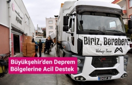 Büyükşehir'den Deprem Bölgesine Acil Destek