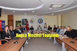 Tarsus Ticaret Borsası Meclisi Toplandı