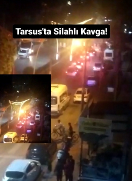 Tarsus'ta silahlı kavgada 1 kişi yaralandı