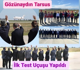 Tarsus Basınının Davet Edilmediği Çukurova Havalimanı'nda ilk test uçuşu yapıldı