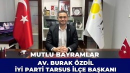 İYİ Parti Tarsus İlçe Başkanı Burak Özdil Bayram Kutlaması
