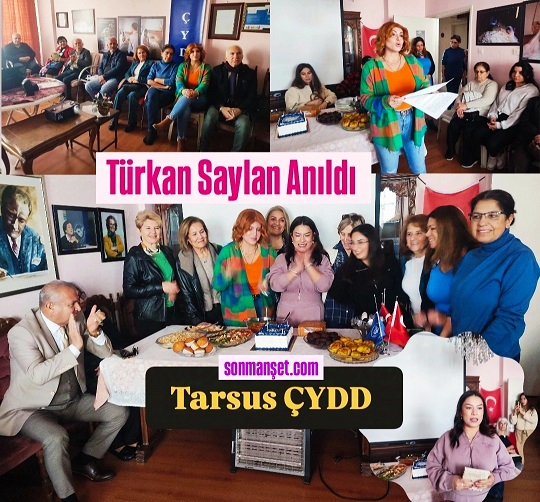 ÇYDD Tarsus Şubesi'nden Türkan Saylan’ı Anma Etkinliği 