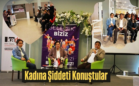 Mersin'de Gazeteciler Tepe ve Eroğlu Kadına Şiddeti Konuştu