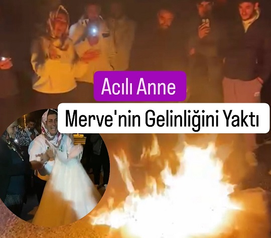 Annesi Cinayete Kurban Giden Merve’nin Gelinliğini Yaktı
